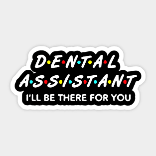 Funny Dental Assistant Sticker